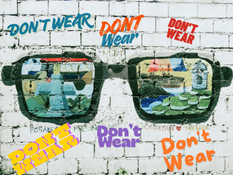 “Don’t Wear” — Glasses or Dignity